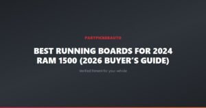Best Running Boards for 2024 Ram 1500 (2026 Buyer’s Guide)